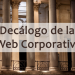 Decálogo de la Web Corporativa