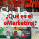 ¿Qué es el eMarketing?