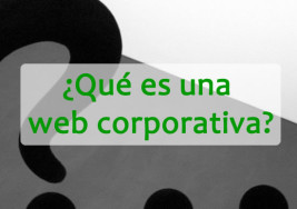 ¿Qué es una web corporativa?