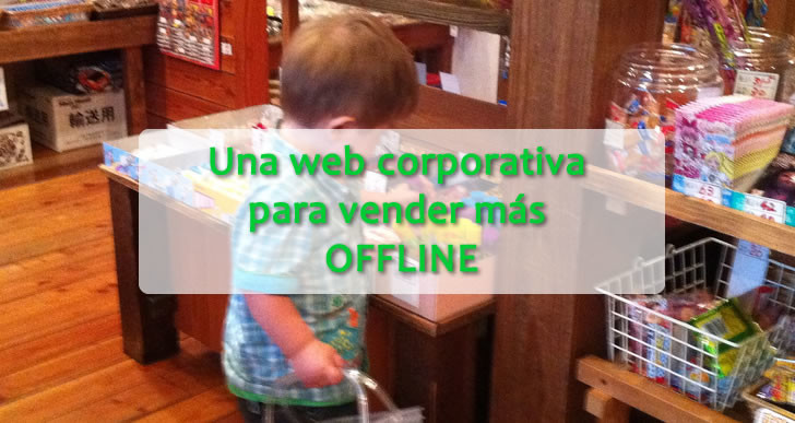 Una web corporativa para vender más OFFLINE